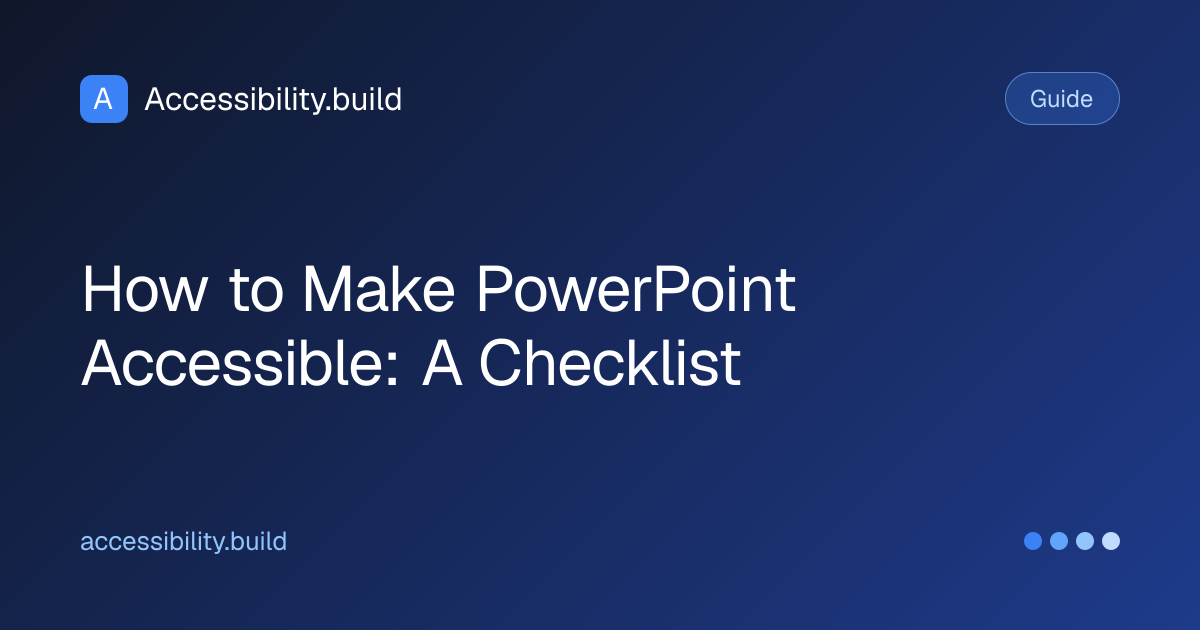 How to Make PowerPoint Accessible: A Checklist