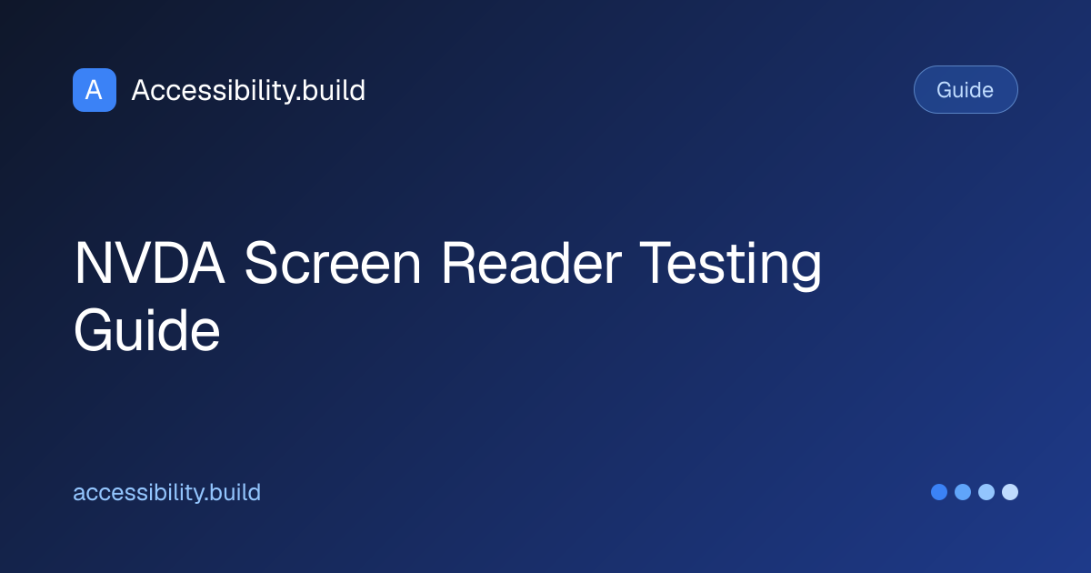 NVDA Screen Reader Testing: The Complete Guide
