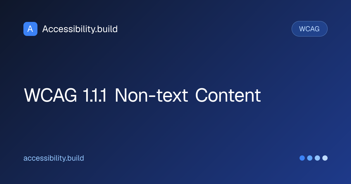 WCAG 1.1.1 Non-text Content - Complete Guide | Accessibility.build